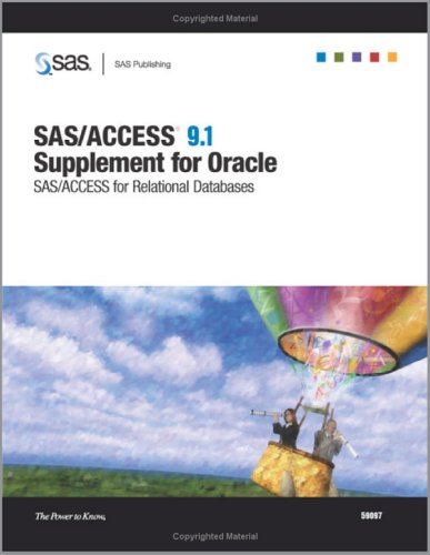 SAS/ACCESS 9.1 Supplement for Oracle SAS/ACCESS for Relational Databases (9781590472514) by SAS Institute