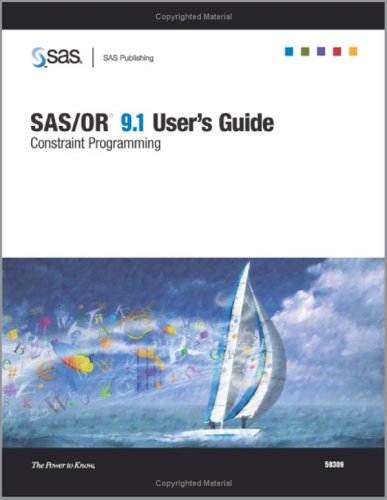 SAS/OR 9.1 User's Guide: Constraint Programming - Institute, SAS