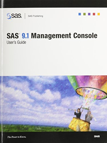 SAS 9.1 Management Console: User's Guide (9781590472606) by SAS Institute