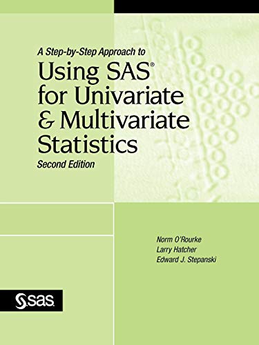 Stock image for A Step-By-Step Approach to Using SAS for Univariate and Multivariate Statistics, Second Edition for sale by ThriftBooks-Dallas