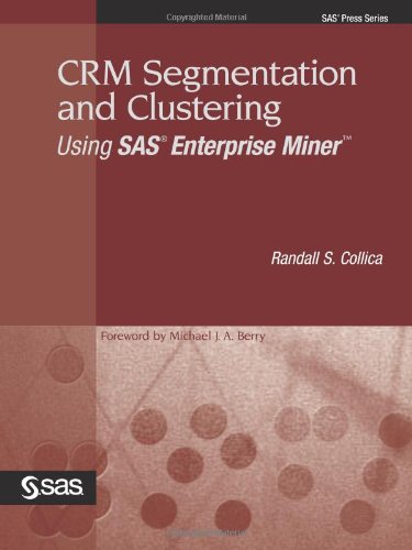 Imagen de archivo de CRM Segmentation and Clustering Using SAS Enterprise Miner (Sas Press Series) a la venta por SecondSale