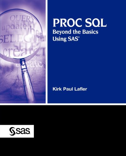 Imagen de archivo de PROC SQL: Beyond the Basics Using SAS a la venta por Wonder Book