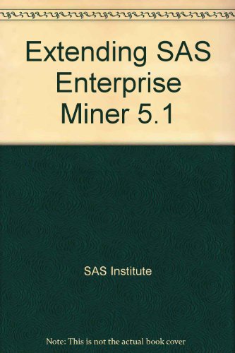 Extending SAS Enterprise Miner 5.1 (9781590476772) by [???]