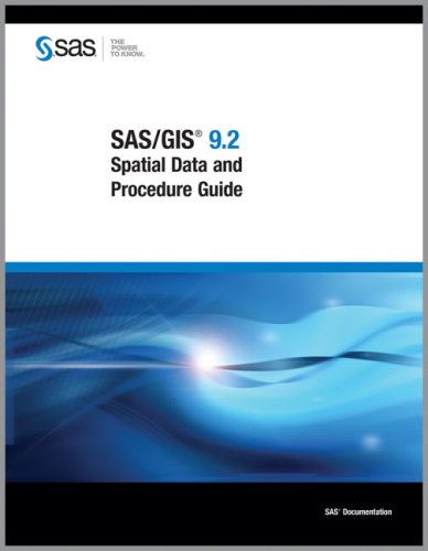 SAS/GIS 9.2: Spatial Data and Procedure Guide (9781590477526) by SAS Institute