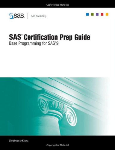 Stock image for SAS Certification Prep Guide: Base Programming for SAS 9 for sale by Decluttr