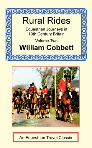 Rural Rides: Volume 2 (Equestrian Travel Classics)