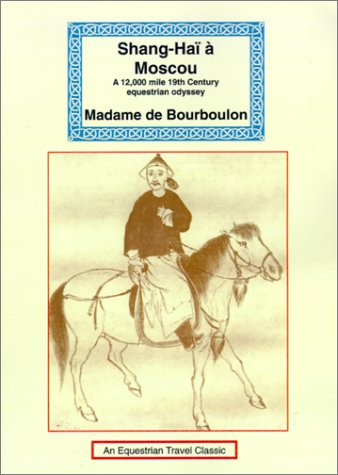 Imagen de archivo de Shang-Hai Moscou (Equestrian Travel Classics) (Spanish Edition) a la venta por Ergodebooks