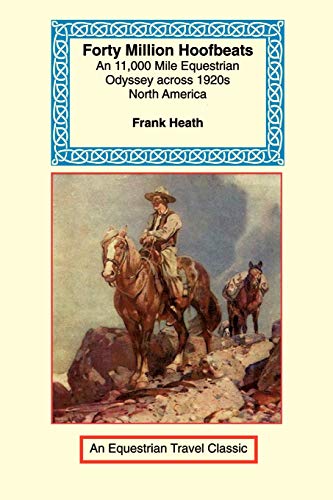 9781590480724: Forty Million Hoofbeats (Equestrian Travel Classics)