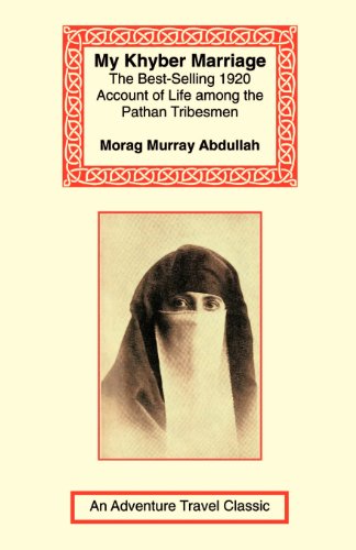 Imagen de archivo de My Khyber Marriage (Adventure Travel Classics) a la venta por The Book Spot