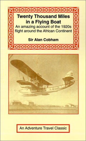 Stock image for Twenty Thousand Miles in a Flying Boat for sale by B Street Books, ABAA and ILAB