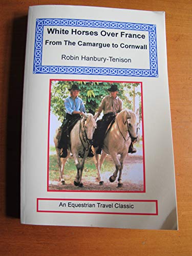 Stock image for White Horses Over France for sale by Brit Books
