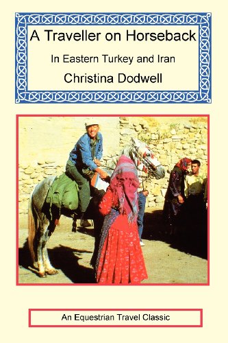 9781590481585: A Traveller on Horseback in Eastern Turkey and Iran [Idioma Ingls]