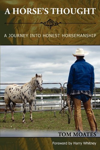 Stock image for A Horse's Thought: A Journey into Honest Horsemanship for sale by Dream Books Co.