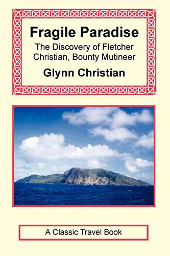 Stock image for Fragile Paradise: The Discovery of Fletcher Christian, Bounty Mutineer for sale by WorldofBooks