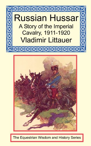 Stock image for Russian Hussar - A Story of the Imperial Cavalry, 1911-1920 for sale by Irish Booksellers