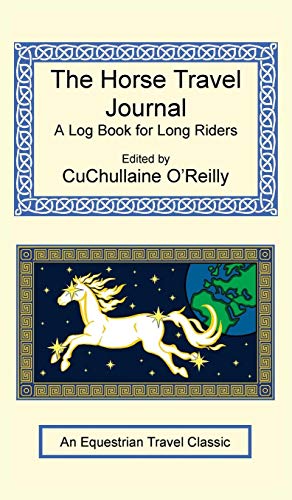 Imagen de archivo de The Horse Travel Journal - A Log Book for Long Riders a la venta por HPB-Ruby