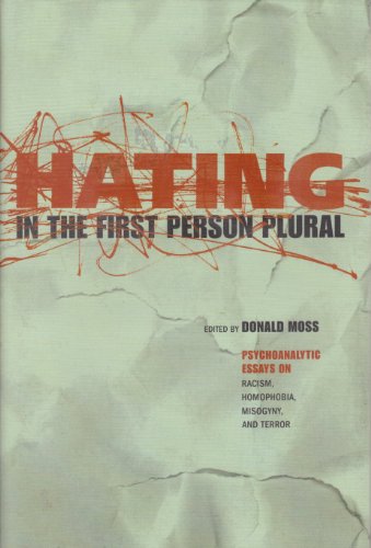 Beispielbild fr Hating in the First Person Plural : Psychoanalytic Essays on Racism, Homophobia, Misogyny, and Terror zum Verkauf von Better World Books