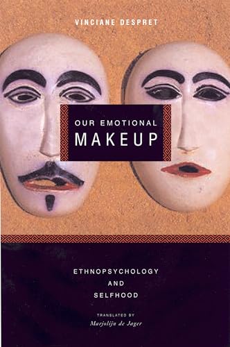 9781590510360: Our Emotional Makeup: Ethnopsychology and Selfhood