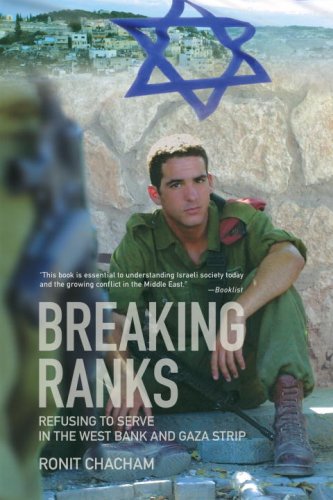 Beispielbild fr Breaking Ranks: Refusing to Serve in the West Bank and Gaza Strip. zum Verkauf von Henry Hollander, Bookseller