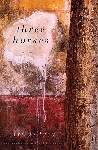 Beispielbild fr Three Horses : A Novel zum Verkauf von Better World Books