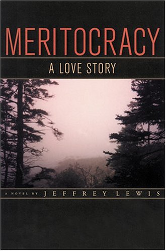Stock image for MERITOCRACY: A Love Story for sale by Joe Staats, Bookseller