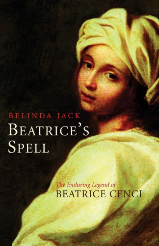 Stock image for Beatrice's Spell : The Enduring Legend of Beatrice Cenci for sale by Better World Books