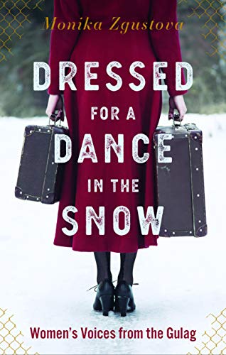 9781590511770: Dressed for a Dance in the Snow: Women's Voices from the Gulag