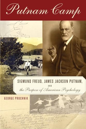 9781590511824: Putnam Camp: Sigmund Freud, James Jackson Putnam and the Purpose of American Psychology