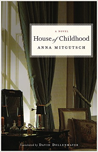 Beispielbild fr House of Childhood: a Novel : A Novel zum Verkauf von Better World Books
