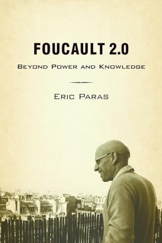 Foucault 2.0: Beyond Power and Knowledge