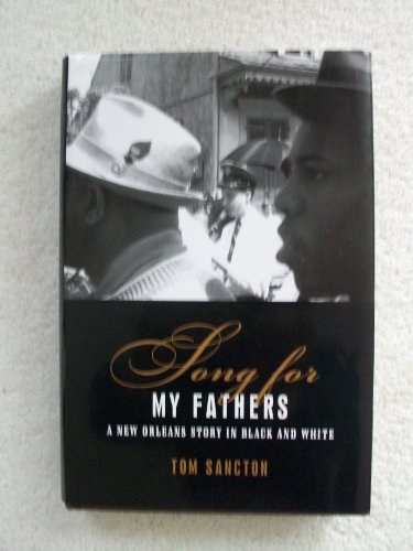 Song for My Fathers : A New Orleans Story in Black and White