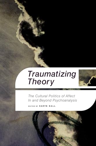 Traumatizing Theory (Cultural Studies)