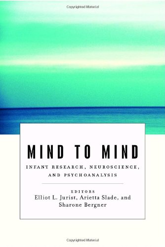 Stock image for Mind to Mind : Infant Research, Neuroscience, and Psychoanalysis for sale by Better World Books