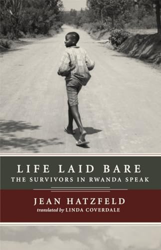 Life Laid Bare: The Survivors in Rwanda Speak