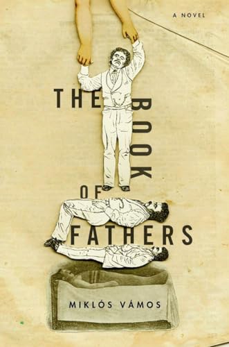 The Book of Fathers: A Novel - Vamos, Miklos