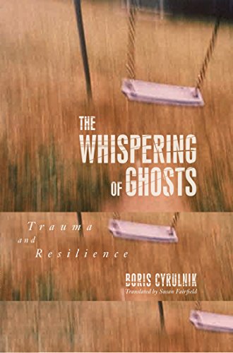 The Whispering of Ghosts: Trauma and Resilience - Cyrulnik, Boris