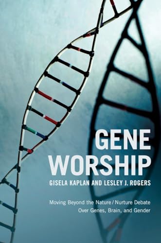 Stock image for Gene Worship : Moving Beyond the Nature/ Nurture Debate over Genes, Brain and Gender for sale by Better World Books