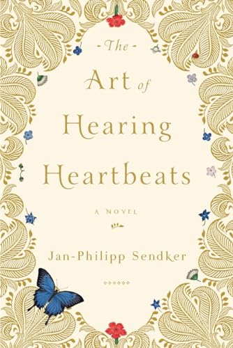 9781590514634: The Art of Hearing Heartbeats: A Novel