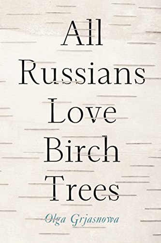 9781590515846: All Russians Love Birch Trees: A Novel