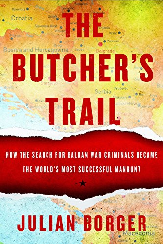 9781590516058: Butcher's Trail, The : How the Search for Balkan War Criminals Became the World's Most Successful Manhunt