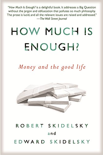 Imagen de archivo de How Much is Enough?: Money and the Good Life a la venta por Off The Shelf