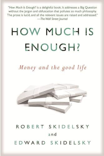 Stock image for How Much is Enough?: Money and the Good Life for sale by Open Books