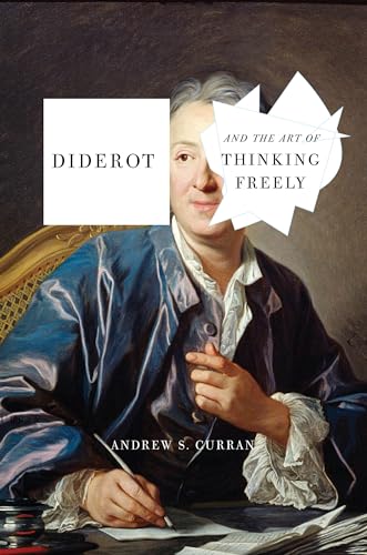 Beispielbild fr Diderot and the Art of Thinking Freely zum Verkauf von Powell's Bookstores Chicago, ABAA