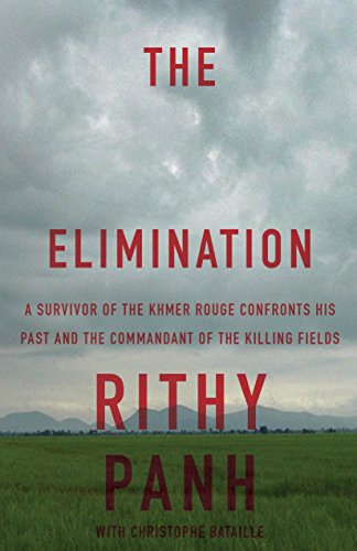 Beispielbild fr The Elimination: A survivor of the Khmer Rouge confronts his past and the commandant of the killing fields zum Verkauf von The Warm Springs Book Company