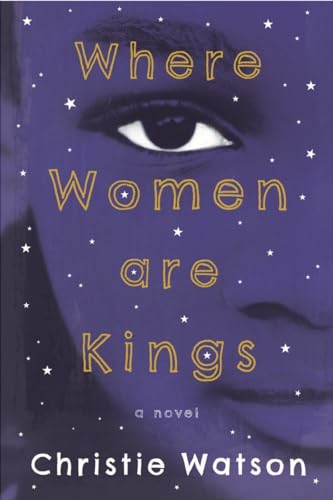 Beispielbild fr Where Women Are Kings: A Novel zum Verkauf von Orion Tech