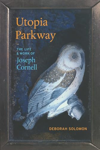 Beispielbild fr Utopia Parkway: The Life and Work of Joseph Cornell zum Verkauf von SecondSale