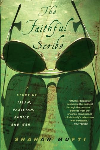 Beispielbild fr The Faithful Scribe: A Story of Islam, Pakistan, Family and War zum Verkauf von Buchpark