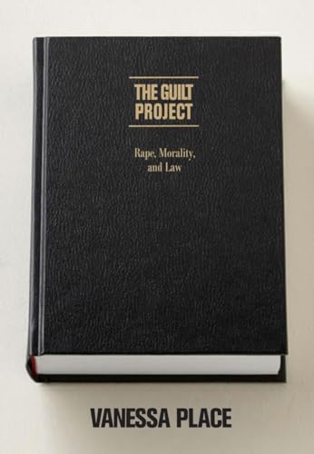 The Guilt Project: Rape, Morality and Law