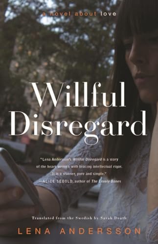 9781590517611: Willful Disregard: A Novel About Love