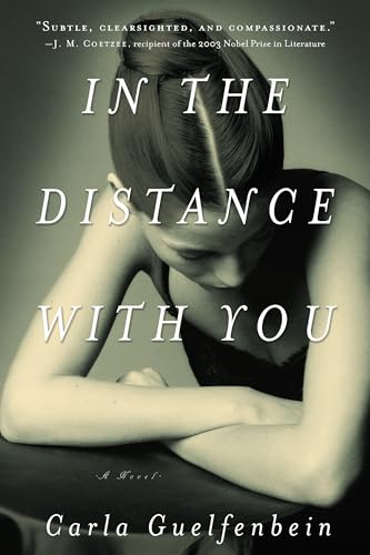 Beispielbild fr In the Distance with You: A Novel zum Verkauf von More Than Words